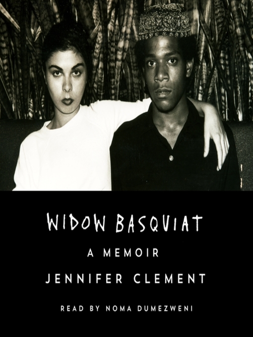 Title details for Widow Basquiat by Jennifer Clement - Wait list